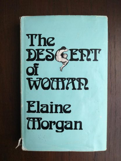 front cover of dust jacket on a 1972 copy of The Descent of Woman, by Elaine Morgan, First British Edition