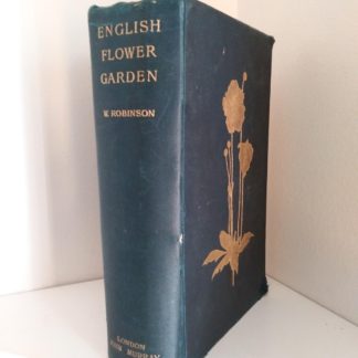 English Flower Garden by W. Robinson 1913 twelfth edition
