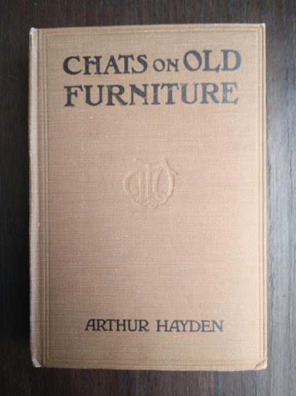 1925 copy of Chats on Old Furniture by Arthur Hayden