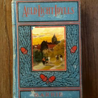 front cover of a 1904 copy of Auld Licht Idylls by James M. Barrie published by Henry T. Coates & Co.