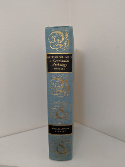 1958 first edition copy of British Columbia -A Centennial Anthology - spine view