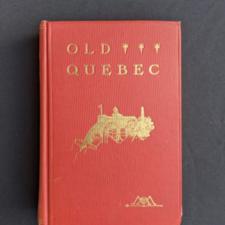 1904 copy of Old Quebec- The Fortress of New France