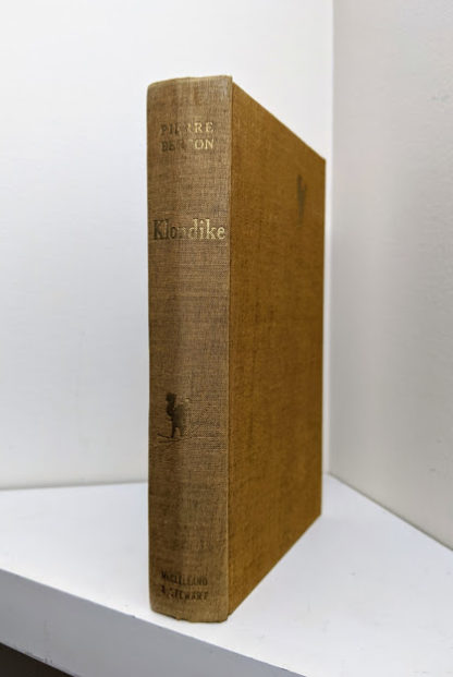 1958 KLONDIKE - The Life and Death of the Last Great Gold Rush by Pierre Berton - First Canadian Edition