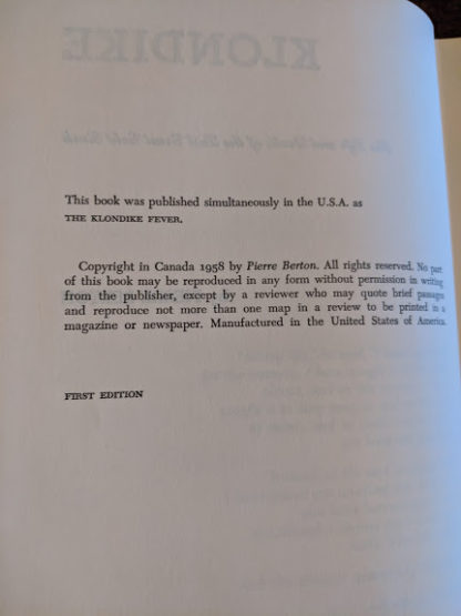 copyright page inside a 1958 KLONDIKE - The Life and Death of the Last Great Gold Rush by Pierre Berton - Stated First Edition