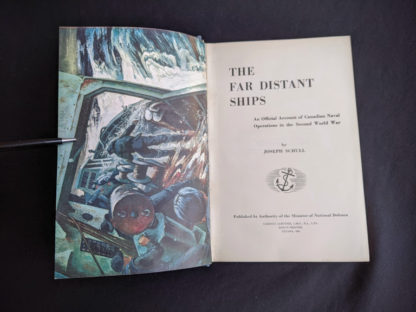 The Far Distant Ships an official account of Canadian naval ships in WW II - 1950 1st Edition - Title page