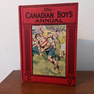 The Canadian Boys Annual - edited by Williams H. Darkin - Undated - circa 1930s