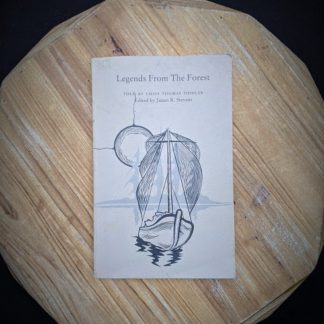 1985 Legends from the Forest told by Thomas Fiddler - edited by James R Stevens