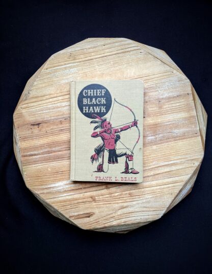 1943 Chief Black Hawk by Frank L Beals - The American Adventure Series - First Edition - Front Panel