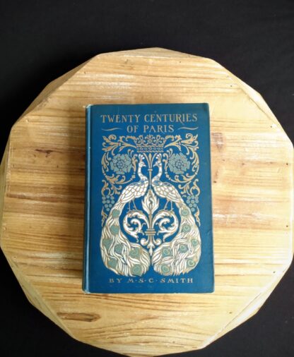 Front panel - 1913 Twenty Centuries of Paris by M.S.C Smith - Second Printing