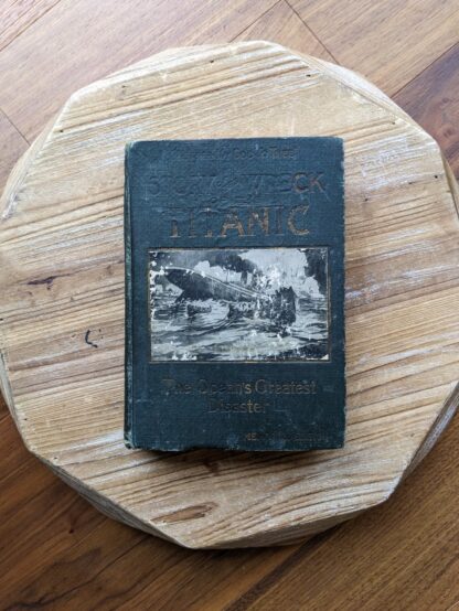 front panel - 1912 Story of the Wreck of the Titanic - The Ocean's Greatest Disaster - Memorial Edition