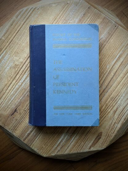 1964 REPORT OF THE WARREN COMMISSION - The Assassination of President Kennedy published by Bantam Books Inc. - The New York Times Company