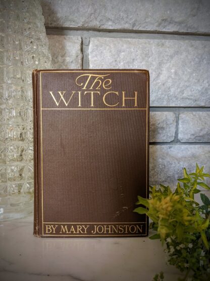 1914 The Witch by Mary Johnston - First Edition - Houghton Mifflin Company