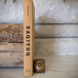 1999 Saqiyuq - Stories from the lives of three Inuit Women - First Edition