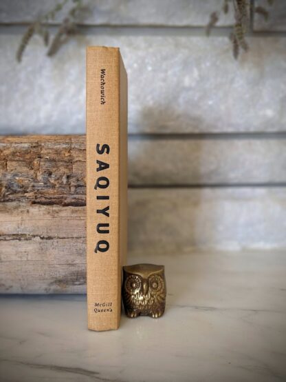 1999 Saqiyuq - Stories from the lives of three Inuit Women - First Edition
