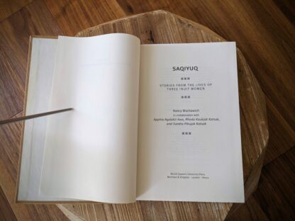 title page - 1999 Saqiyuq - Stories from the lives of three Inuit Women - First Edition