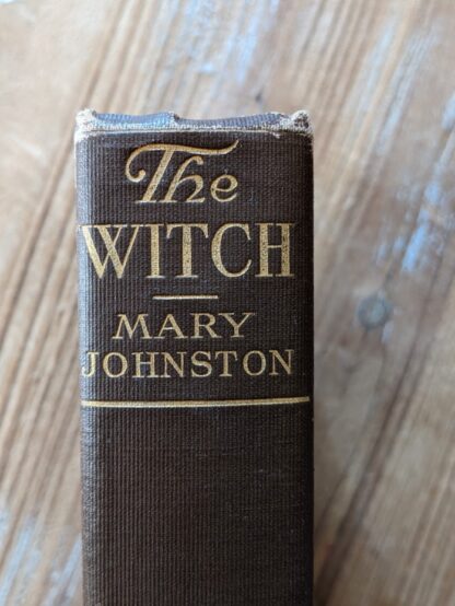 upper spine view -1914 The Witch by Mary Johnston - First Edition