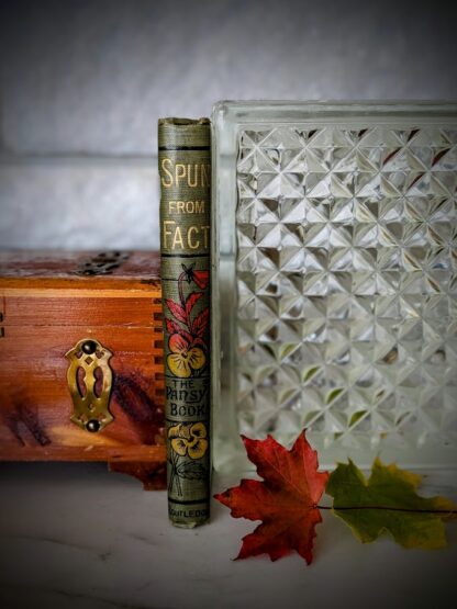 Spine View - Spun from Fact - Undated -Circa 1980s - The Pansy Books