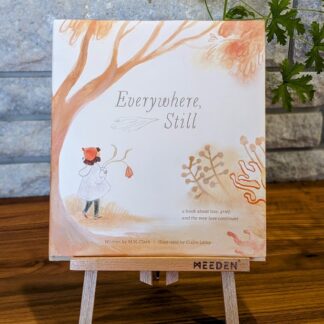 Everywhere Still by M.H. Clark - Illustrated by Claire Lemp - 2023 by Compendium inc. First Printing